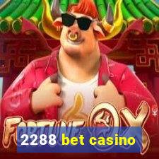 2288 bet casino